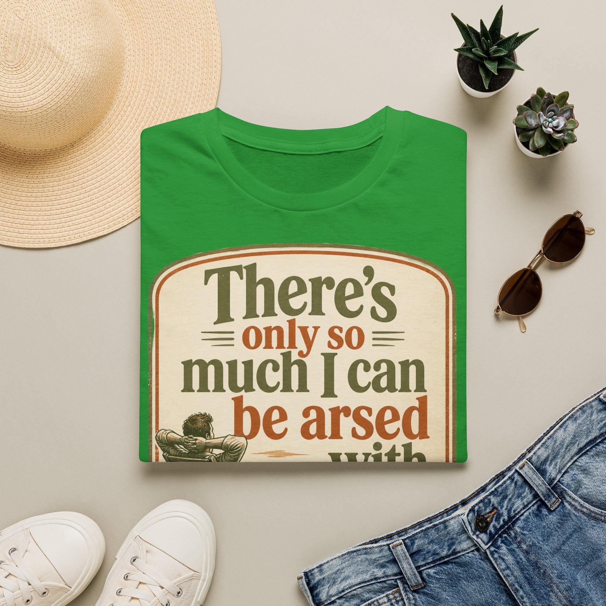 Relaxed Graphic Tee — “There’s Only So Much I Can Be Arsed With” Vintage Chill T-Shirt