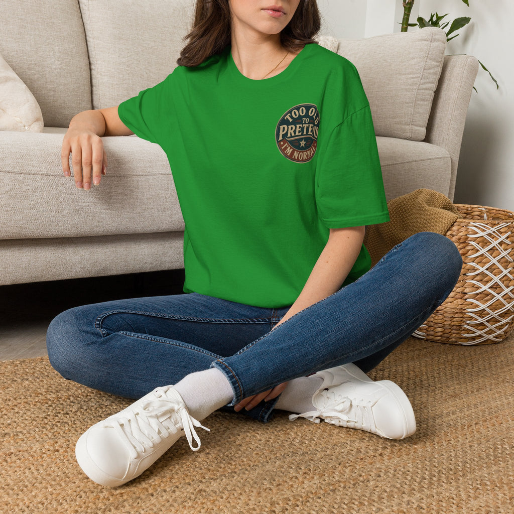 T-Shirt — "Too Old to Pretend I'm Normal" Vintage Badge Tee