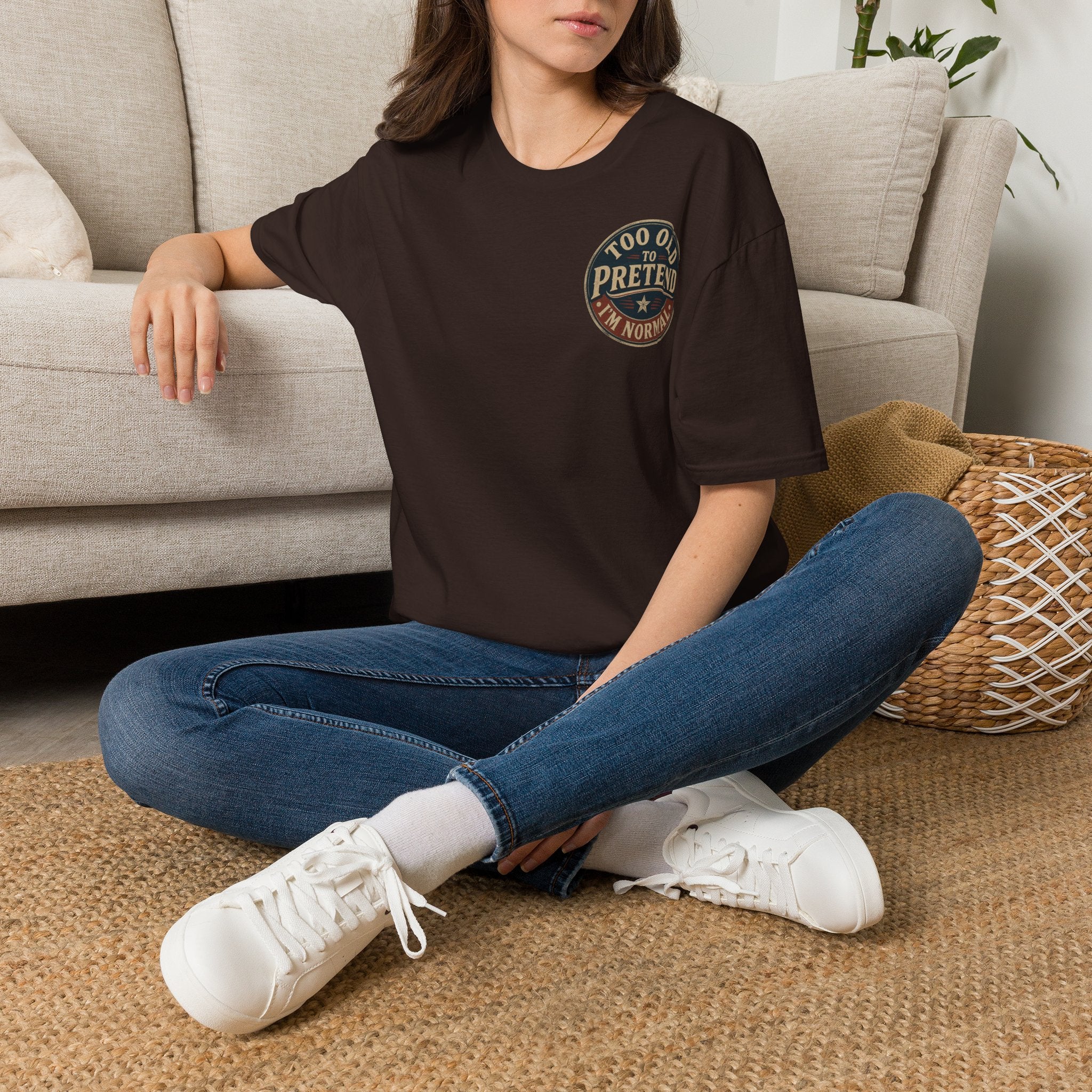 T-Shirt — "Too Old to Pretend I'm Normal" Vintage Badge Tee